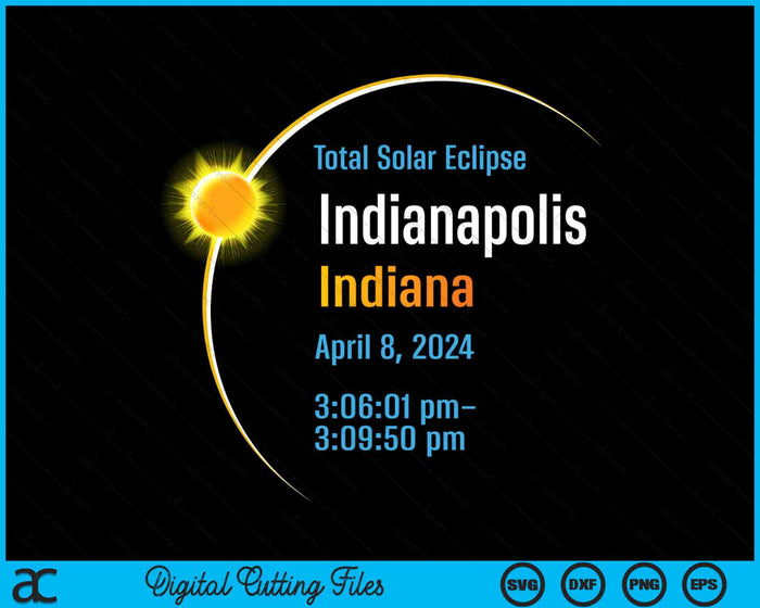 Indianapolis Indiana IN Total Solar Eclipse 2024 SVG PNG digitale afdrukbare bestanden Indianapolis Indiana IN Total Solar Eclipse 2024 SVG PNG digitale afdrukbare bestanden
