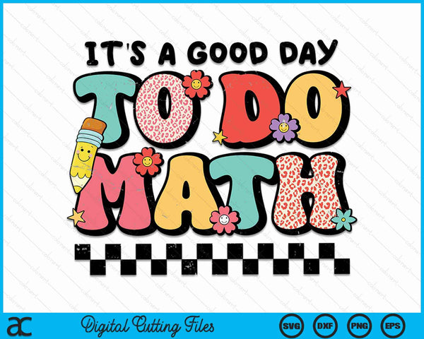 It's A Good Day To Do Math Teacher Teacher Vintage Groovy Nerd SVG PNG Digital Cutting Files