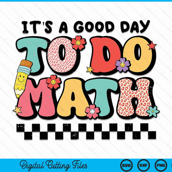 It's A Good Day To Do Math Teacher Teacher Vintage Groovy Nerd SVG PNG Digital Cutting Files It's A Good Day To Do Math Teacher Teacher Vintage Groovy Nerd SVG PNG Digital Cutting Files
