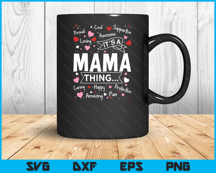 It's A Mama Thing Sayings Cute Grandma mothers Day SVG PNG Digital Cutting Files It's A Mama Thing Sayings Cute Grandma mothers Day SVG PNG Digital Cutting Files