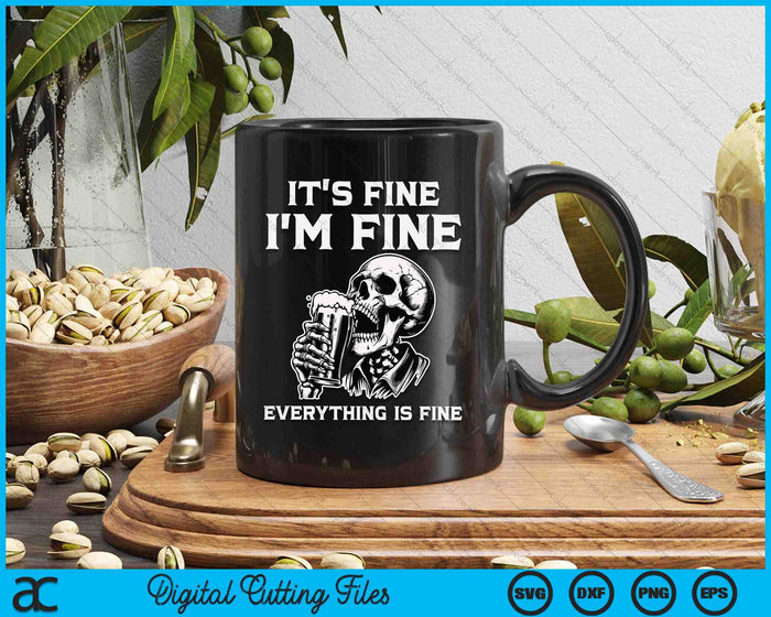 It's Fine Im Fine Everythings Fine Halloween Costume Skeleton SVG PNG Digital Cutting Files It's Fine Im Fine Everythings Fine Halloween Costume Skeleton SVG PNG Digital Cutting Files