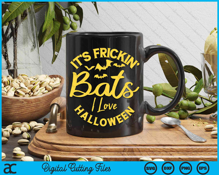 It's Frickin Bats I Love Halloween SVG PNG Digital Cutting Files It's Frickin Bats I Love Halloween SVG PNG Digital Cutting Files