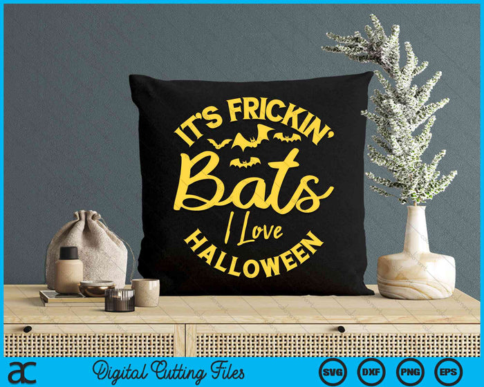 It's Frickin Bats I Love Halloween SVG PNG Digital Cutting Files It's Frickin Bats I Love Halloween SVG PNG Digital Cutting Files