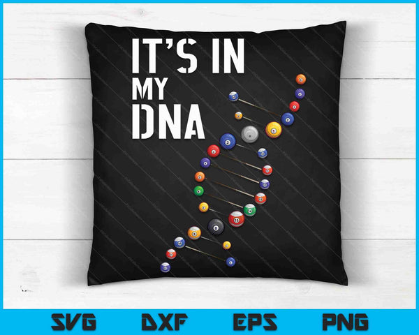 It's In My DNA - Pool Billiard SVG PNG Digital Cutting Files