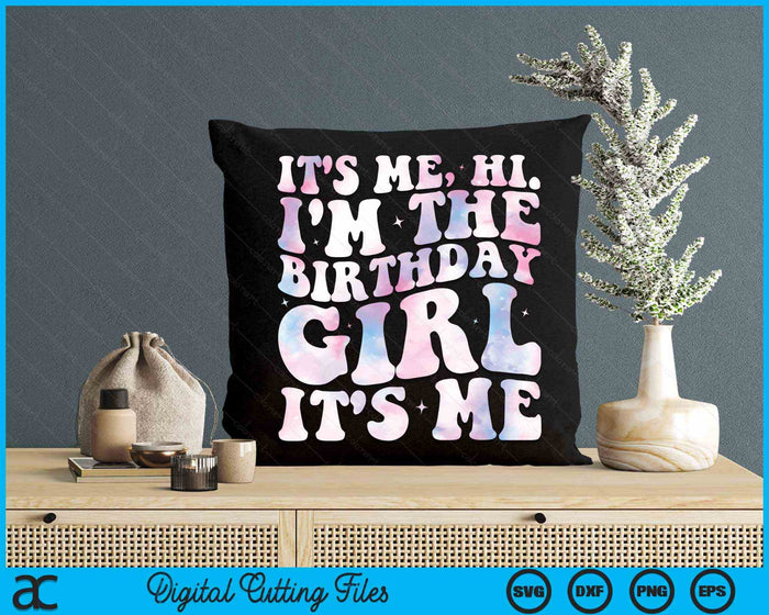 It's Me Hi I'm The Birthday Girl It's Me Birthday Party SVG PNG Digital Cutting Files It's Me Hi I'm The Birthday Girl It's Me Birthday Party SVG PNG Digital Cutting Files