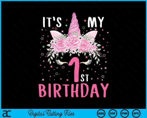 It's My 1st Birthday 1 Years Old Birthday Unicorn SVG PNG Digital Printable Files