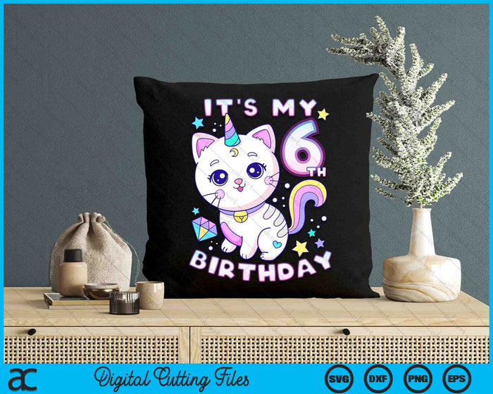 It's My 6th Birthday Unicorn Birthday Girl 6 Years Old SVG PNG Digital Printable Files