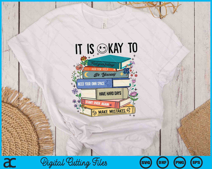 It's Okay To Feel Your Feeling, Ask For Help Mental Health SVG PNG Digital Printable Files It's Okay To Feel Your Feeling, Ask For Help Mental Health SVG PNG Digital Printable Files