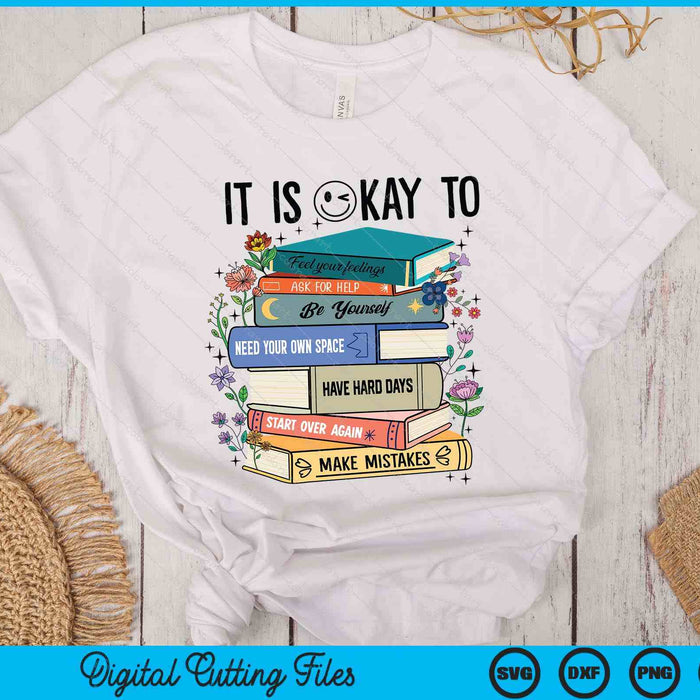 It's Okay To Feel Your Feeling, Ask For Help Mental Health SVG PNG Digital Printable Files It's Okay To Feel Your Feeling, Ask For Help Mental Health SVG PNG Digital Printable Files