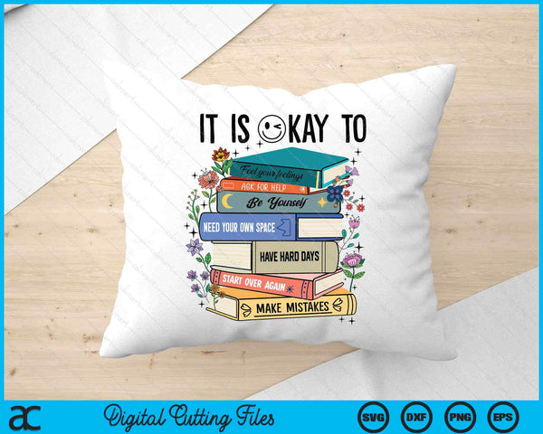 It's Okay To Feel Your Feeling, Ask For Help Mental Health SVG PNG Digital Printable Files