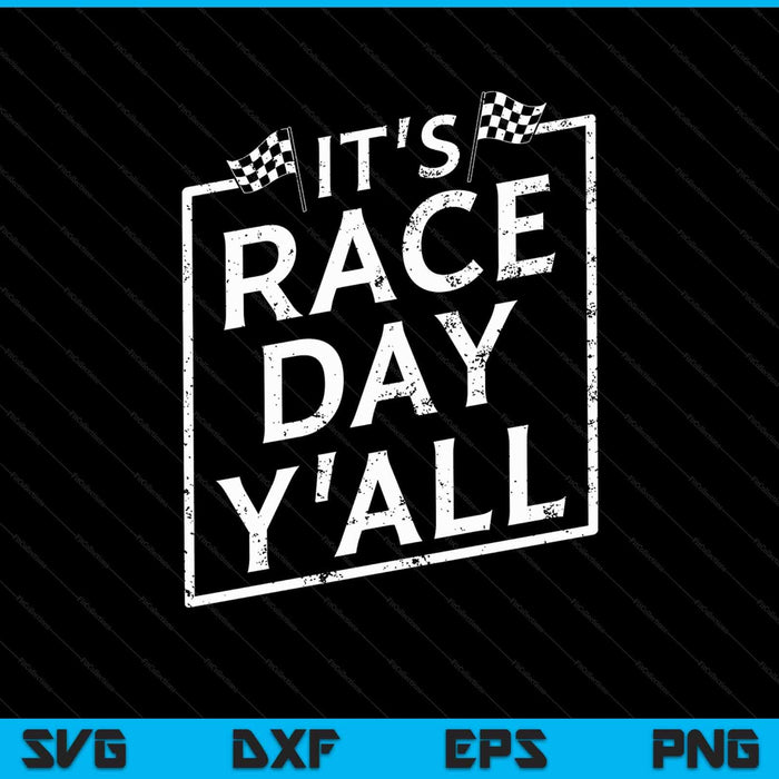 It's Race Day Y'all Dirt Track Racing Checkered Flag SVG PNG Cutting Printable Files It's Race Day Y'all Dirt Track Racing Checkered Flag SVG PNG Cutting Printable Files
