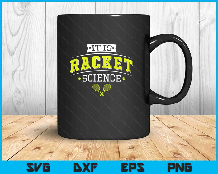 It's Racket Science - Funny Tennis Lover & Coach SVG PNG Digital Printable Files It's Racket Science - Funny Tennis Lover & Coach SVG PNG Digital Printable Files