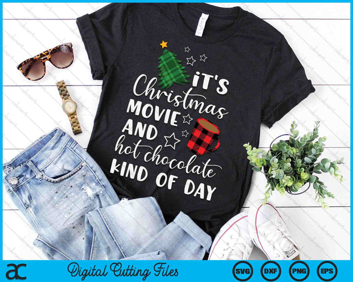 It's a Christmas Movie And Hot Chocolate Kind Of Day SVG PNG Digital Cutting Files It's a Christmas Movie And Hot Chocolate Kind Of Day SVG PNG Digital Cutting Files