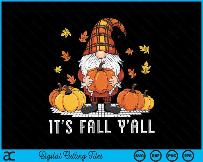 Its Fall Yall Gnome Pumpkin Halloween Thanksgiving Autumn SVG PNG Digital Cutting File Its Fall Yall Gnome Pumpkin Halloween Thanksgiving Autumn SVG PNG Digital Cutting File