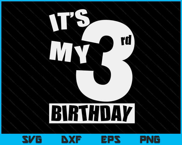 Its My 3rd Birthday 3 Year Old Birthday SVG PNG Digital Printable Files Its My 3rd Birthday 3 Year Old Birthday SVG PNG Digital Printable Files