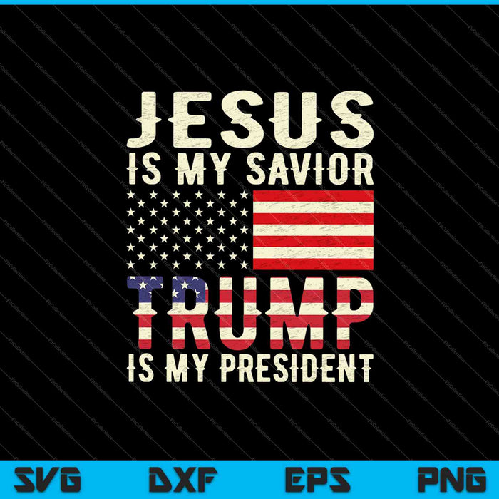 Jezus is mijn Verlosser Trump is mijn president SVG PNG snijden afdrukbare bestanden Jezus is mijn Verlosser Trump is mijn president SVG PNG snijden afdrukbare bestanden