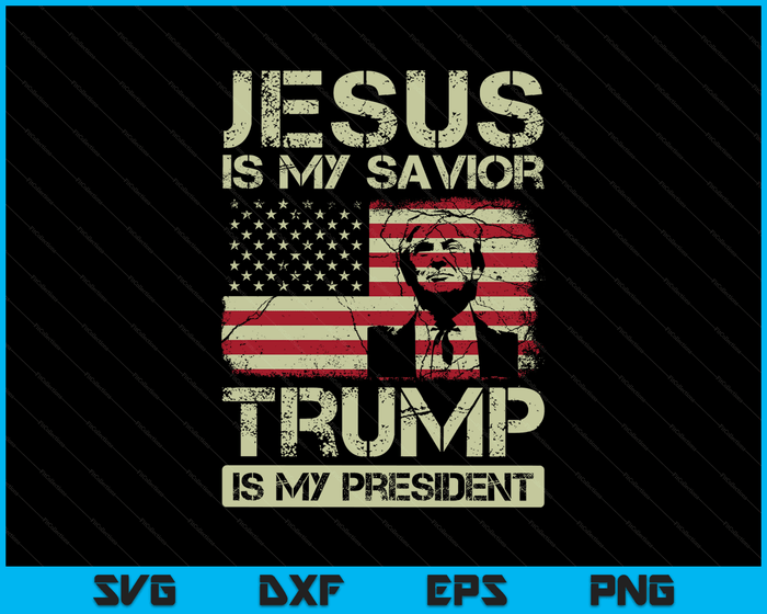 Jezus is mijn Heiland Trump is mijn president Trump 2024 USA vlag SVG PNG digitale snijbestanden Jezus is mijn Heiland Trump is mijn president Trump 2024 USA vlag SVG PNG digitale snijbestanden