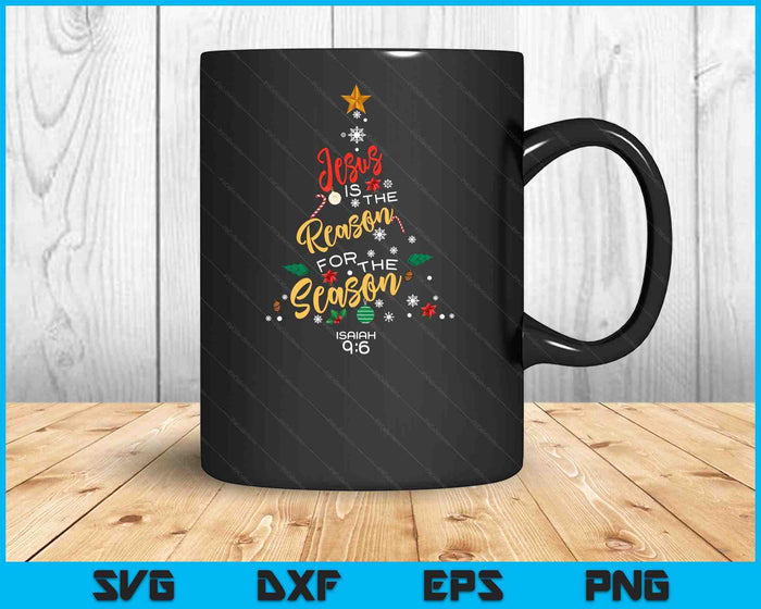 Jesus Is The Reason For The Season Christian Christmas Tree SVG PNG Digital Printable Files Jesus Is The Reason For The Season Christian Christmas Tree SVG PNG Digital Printable Files