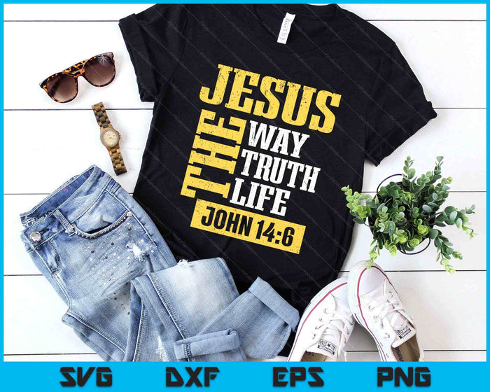 Jesus The Way Truth Life John 146 Christian SVG PNG Digital Printable Files Jesus The Way Truth Life John 146 Christian SVG PNG Digital Printable Files