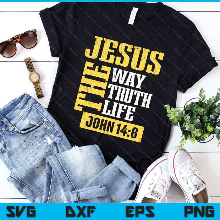 Jesus The Way Truth Life John 146 Christian SVG PNG Digital Printable Files Jesus The Way Truth Life John 146 Christian SVG PNG Digital Printable Files