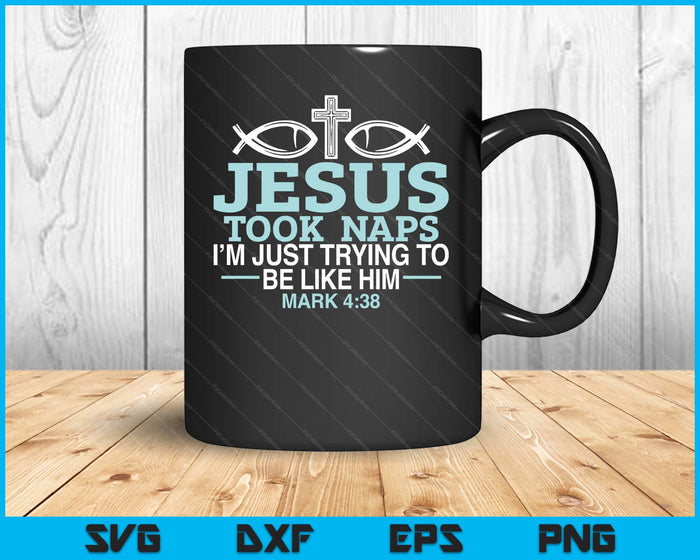 Jesus Took Naps Religious Pastor Bible Scripture Christian SVG PNG Digital Printable Files Jesus Took Naps Religious Pastor Bible Scripture Christian SVG PNG Digital Printable Files