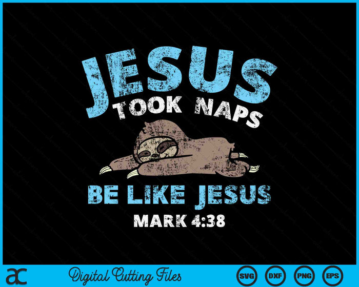 Jesus Took Naps Sloth Funny Bible Verse God Christian SVG PNG Digital Cutting Files Jesus Took Naps Sloth Funny Bible Verse God Christian SVG PNG Digital Cutting Files