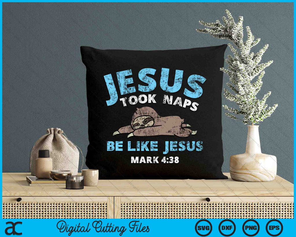 Jesus Took Naps Sloth Funny Bible Verse God Christian SVG Cutting File