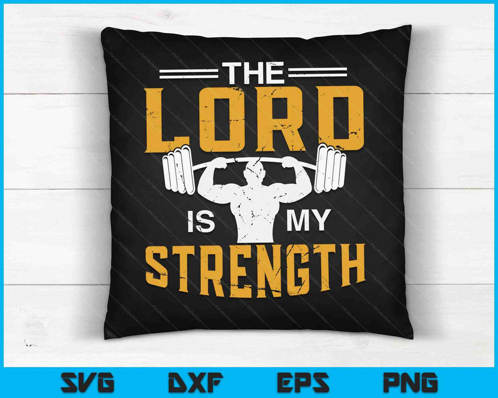 Jesus Workout The Lord is my Strength Christian Gym SVG Files