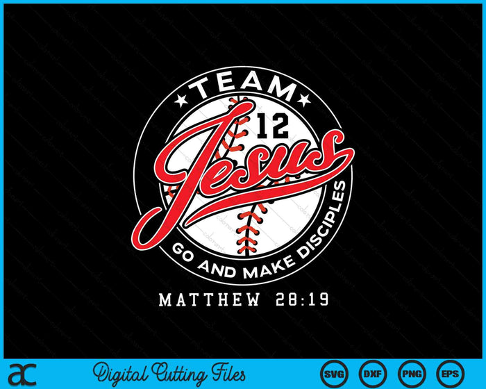 Jesus and Baseball Team Christian Matthew 28-19 Verse SVG PNG Digital Cutting Files Jesus and Baseball Team Christian Matthew 28-19 Verse SVG PNG Digital Cutting Files