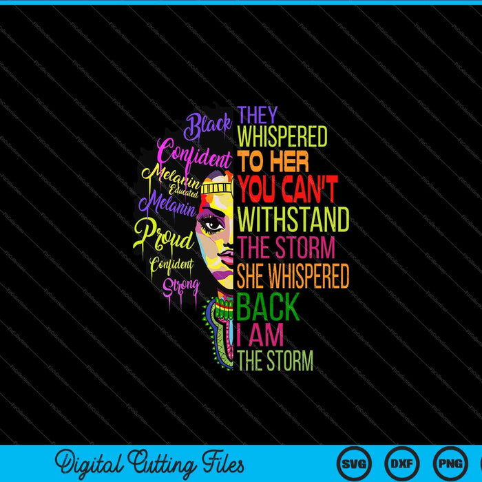 Juneteenth I Am The Storm Women Black History SVG PNG Cutting Printable Files Juneteenth I Am The Storm Women Black History SVG PNG Cutting Printable Files