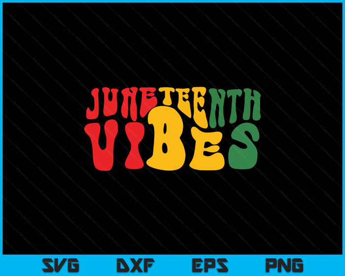Juneteenth Vibes Freedom Day 1865 Sublimation SVG PNG Digital Printable Files Juneteenth Vibes Freedom Day 1865 Sublimation SVG PNG Digital Printable Files