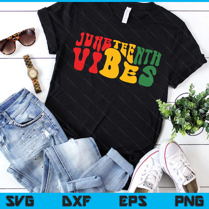 Juneteenth Vibes Freedom Day 1865 Sublimation SVG PNG Digital Printable Files Juneteenth Vibes Freedom Day 1865 Sublimation SVG PNG Digital Printable Files