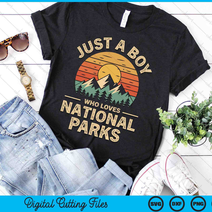 Just A Boy Who Loves National Parks Retro Nature Vintage SVG PNG Digital Printable Files Just A Boy Who Loves National Parks Retro Nature Vintage SVG PNG Digital Printable Files