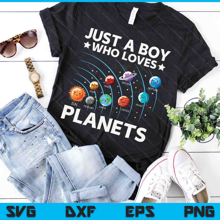 Just A Boy Who Loves Planets Solar System Space Science Geek SVG PNG Digital Cutting Files