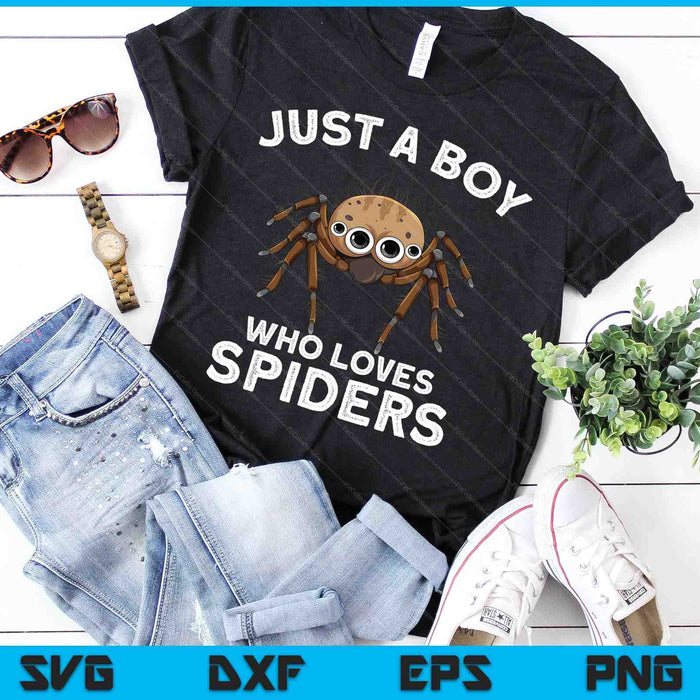 Just A Boy Who Loves Spiders SVG PNG Digital Printable Files Just A Boy Who Loves Spiders SVG PNG Digital Printable Files