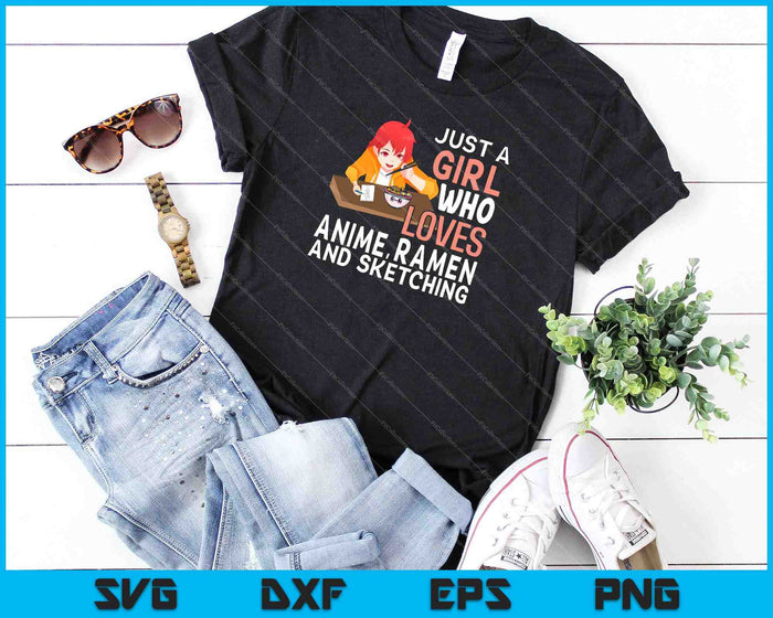 Just A Girl Who Loves Anime Ramen And Sketching Japan Anime SVG PNG Cutting Printable Files Just A Girl Who Loves Anime Ramen And Sketching Japan Anime SVG PNG Cutting Printable Files