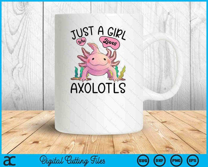Just A Girl Who Loves Axolotls Axolotl Lovers Kawaii SVG PNG Digital Cutting Files Just A Girl Who Loves Axolotls Axolotl Lovers Kawaii SVG PNG Digital Cutting Files