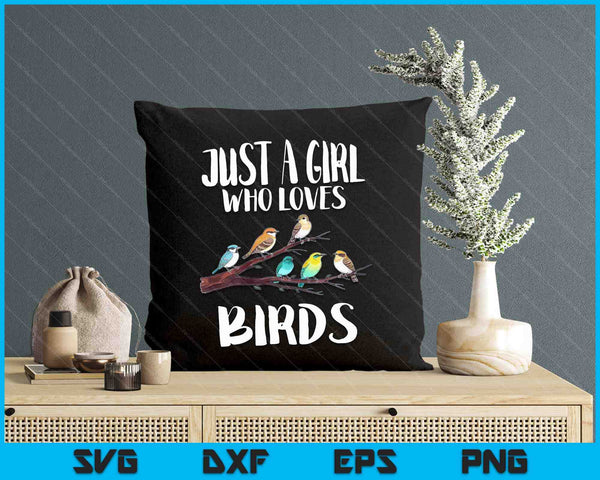 Just A Girl Who Loves Birds Birding Bird Watching SVG PNG Digital Printable Files