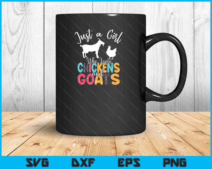 Just A Girl Who Loves Chickens and Goats SVG PNG Cutting Printable Files Just A Girl Who Loves Chickens and Goats SVG PNG Cutting Printable Files