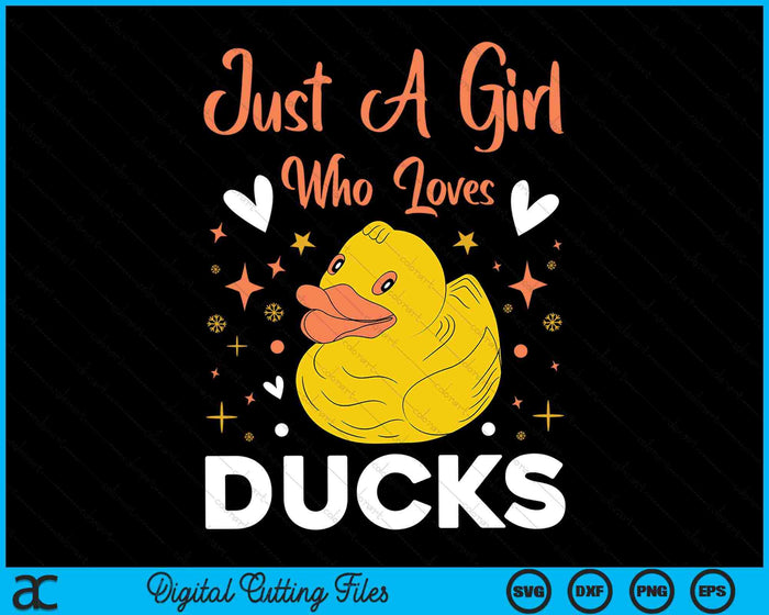 Just A Girl Who Loves Ducks Rubber Duck SVG PNG Digital Cutting Files Just A Girl Who Loves Ducks Rubber Duck SVG PNG Digital Cutting Files