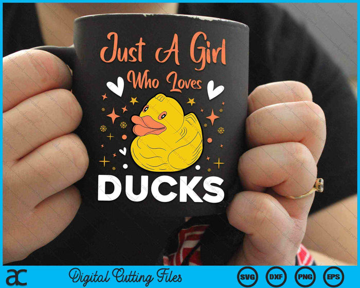 Just A Girl Who Loves Ducks Rubber Duck SVG PNG Digital Cutting Files