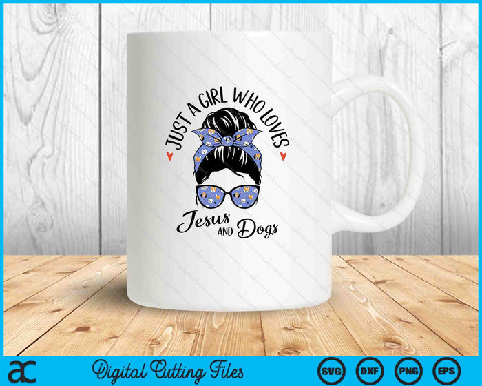 Just A Girl Who Loves Jesus And Dogs Gifts For Dog Lover SVG PNG Digital Printable Files Just A Girl Who Loves Jesus And Dogs Gifts For Dog Lover SVG PNG Digital Printable Files