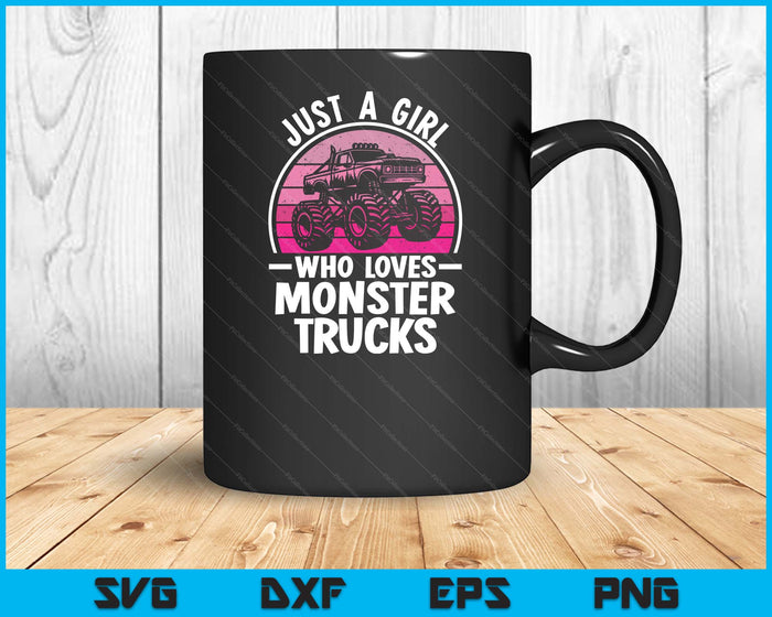 Just A Girl Who Loves Monster Trucks Funny Monster Truck SVG PNG Digital Printable Files Just A Girl Who Loves Monster Trucks Funny Monster Truck SVG PNG Digital Printable Files