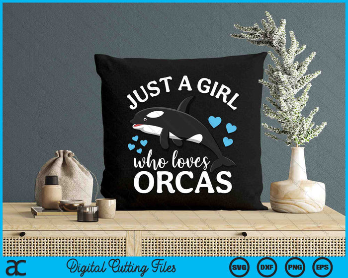 Gewoon een meisje dat houdt van orka's orka's zee oceaan SVG PNG digitale snijbestanden Gewoon een meisje dat houdt van orka's orka's zee oceaan SVG PNG digitale snijbestanden