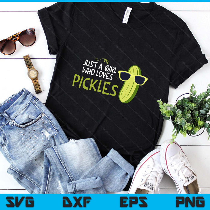 Just A Girl Who Loves Pickles Cuts Pickles Cooking Birthday SVG PNG Digital Printable Files Just A Girl Who Loves Pickles Cuts Pickles Cooking Birthday SVG PNG Digital Printable Files
