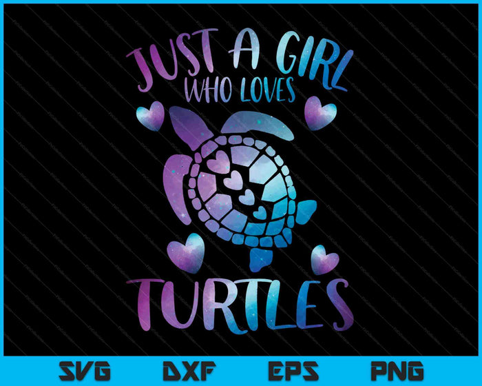 Just A Girl Who Loves Turtles Galaxy Space Sea Turtle Lover SVG PNG Digital Cutting Files Just A Girl Who Loves Turtles Galaxy Space Sea Turtle Lover SVG PNG Digital Cutting Files