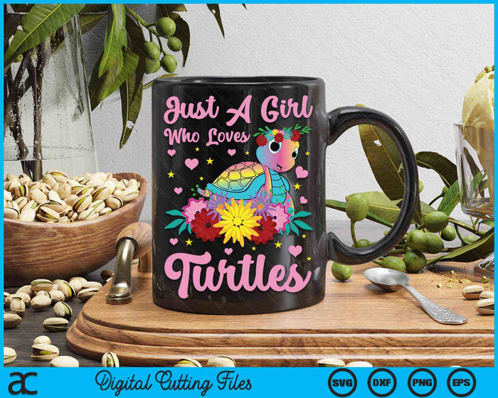 Just A Girl Who Loves Turtles Girl Sea Turtle SVG PNG Digital Cutting Files Just A Girl Who Loves Turtles Girl Sea Turtle SVG PNG Digital Cutting Files