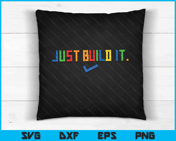 Just Build It Master Builder Building Block SVG PNG Digital Cutting Files Just Build It Master Builder Building Block SVG PNG Digital Cutting Files