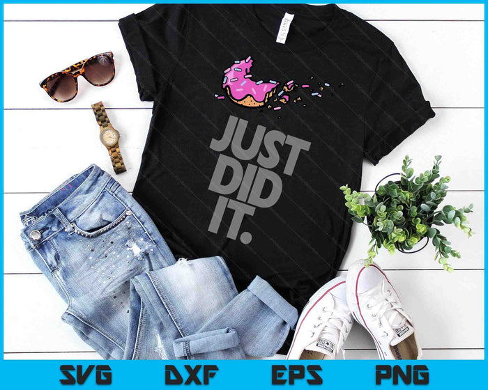 Just Did It. Just Do It Later. Food SVG PNG Digital Printable Files Just Did It. Just Do It Later. Food SVG PNG Digital Printable Files