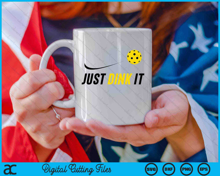 Just Dink It Funny Pickleball SVG PNG Digital Cutting Files Just Dink It Funny Pickleball SVG PNG Digital Cutting Files